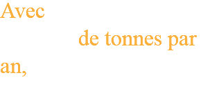 Avec 2,3 millions de tonnes par an,